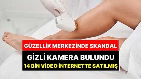 İstanbul'da Güzellik Merkezinden 14 Bin Video Çıktı: Epilasyon Yaptıran Kadınları Gizli Kameralarla Çekmişler