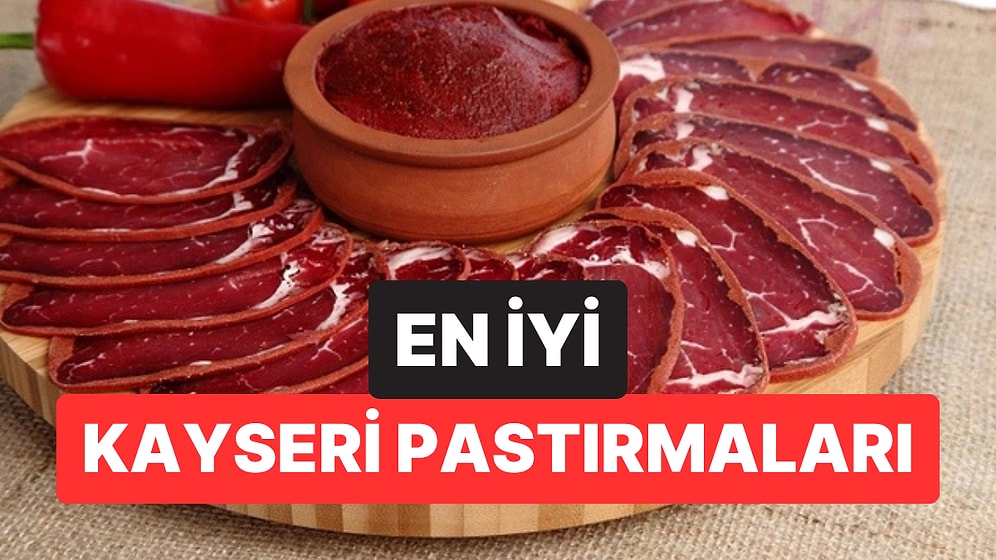En İyi Kayseri Pastırmaları