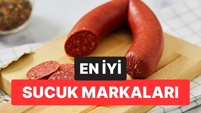 En İyi Sucuk Markaları