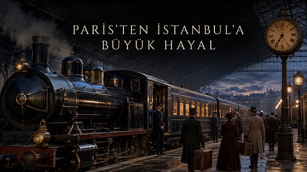 Paris’ten İstanbul’a Uzanan Büyük Hayal