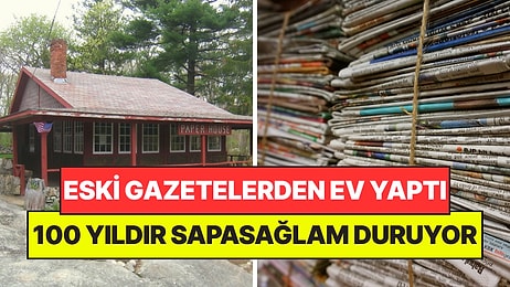 100 Bin Adet Eski Gazeteden Yazlık Ev İnşa Etti: 100 Yıldır Sapasağlam Duruyor