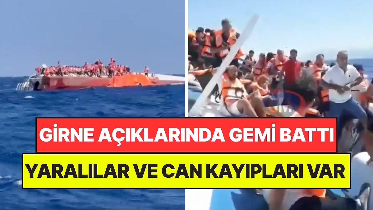 Girne Açıklarında 259 Yolcuyu Taşıyan Gemi Battı: Yaralılar ve Can Kayıpları Var