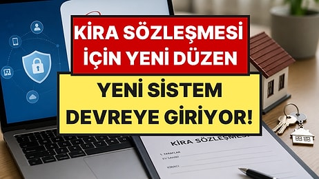 Kira Sözleşmelerinde Yeni Dönem Başlıyor: 81 İlde e-Devlet Zorunluluğu Geliyor