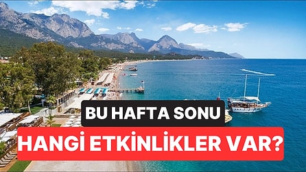 Hafta Sonu Kültür Sanat Rehberi: 29-30 Ağustos İzmir, Ankara, Eskişehir ve Antalya’da Neler Var?