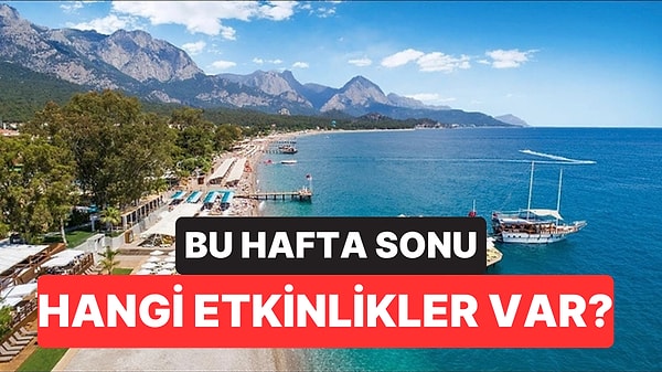 Hafta Sonu Kültür Sanat Rehberi: 29-30 Ağustos İzmir, Ankara, Eskişehir ve Antalya’da Neler Var?