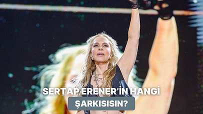 Hangi Sertab Erener Şarkısısın?