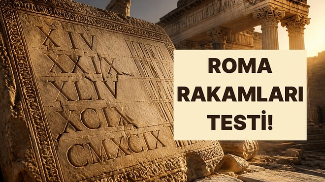 Roma Rakamlarını Okuyabilecek misin?