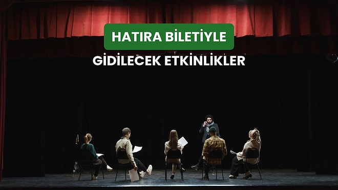 Sonsuza Kadar Seninle: Sonrasında Hatıra Bilet de Oluşturabileceğin Birbirinden Keyifli 11 Etkinlik