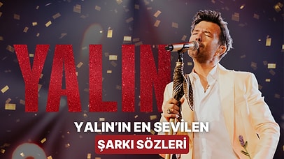 Yalın’ın Kalbimizin En İçine Dokunan 10 Şarkı Sözü