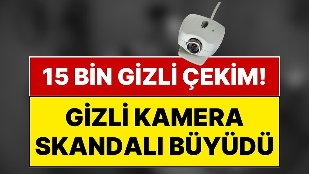 İstanbul'da Güzellik Merkezindeki Gizli Kamera Skandalı Mağaza Kabinleri ve Otellere de Sıçradı