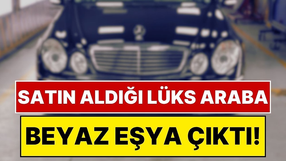 E-Devlet’ten Öğrendi, Hayatının Şokunu Yaşadı: Aldığı Araba Beyaz Eşya Çıktı!