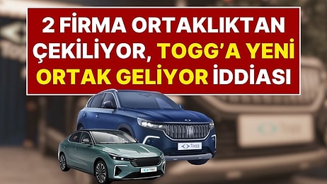 Yerli Otomobil Togg İçin Sürpriz İddia: Anadolu Grubu ile Vestel Ortaklıktan Çekiliyor, Yeni Ortak Geliyor