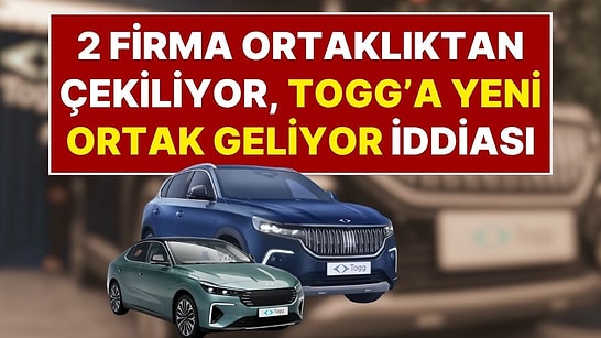 Yerli Otomobil Togg İçin Sürpriz İddia: Anadolu Grubu ile Vestel Ortaklıktan Çekiliyor, Yeni Ortak Geliyor