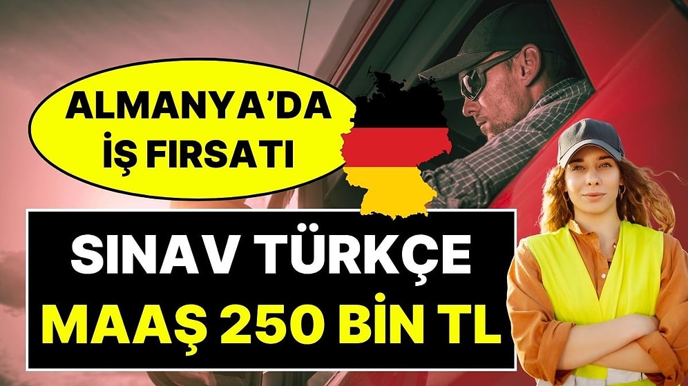 Sınav Türkçe Yapılacak, Maaş 250 Bin Lira: Türklere Almanya Kapısı Açıldı, 120 Bin İşçi Alınacak!