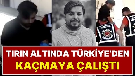 Yurt Dışı Çıkış Yasağı Olan Arif Kocabıyık, Türkiye'den Kaçmaya Çalışırken Tır Dorsesinin Altında Yakalandı