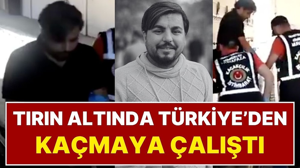 Yurt Dışı Çıkış Yasağı Olan Arif Kocabıyık, Türkiye'den Kaçmaya Çalışırken Tır Dorsesinin Altında Yakalandı