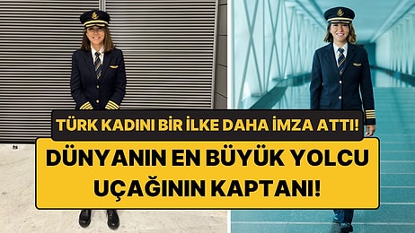 Dünyanın En Büyük Yolcu Uçağının İlk Türk Kadın Kaptanı: Gökçe Kübra’nın Hikayesi