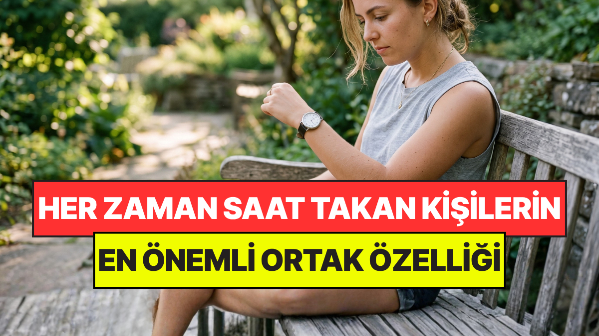 Psikologlar Açıkladı: Her Zaman Saat Takan Kişilerin En Önemli Ortak Noktası