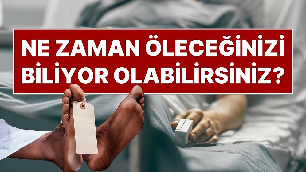 Kaç Yaşına Kadar Yaşayacaksınız? İnsanlar Şaşırtıcı Derecede Ne Zaman Öleceklerini Tahmin Edebiliyor