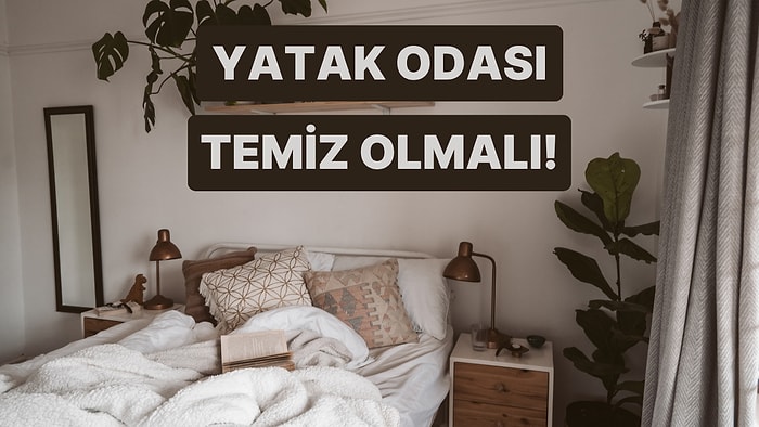 Yatak Odanız Neden Her Zaman Temiz Olmalı?