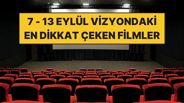 Aşkın Büyüsü 2’den Sınırsız’a 11 Eylül’de Vizyona Girecek Filmler!