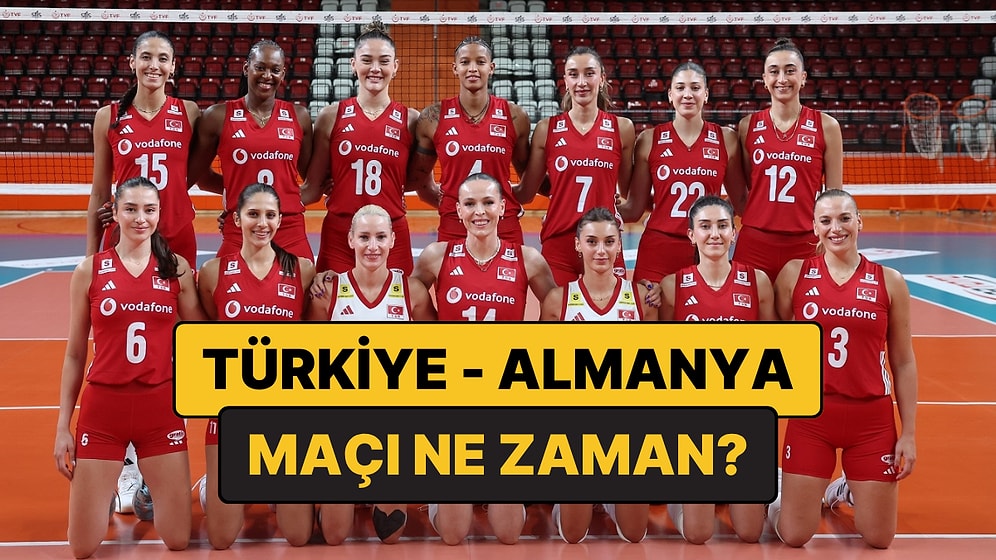 Türkiye-Almanya Voleybol Maçı Ne Zaman, Saat Kaçta? Türkiye-Almanya Maçı Hangi Kanalda?