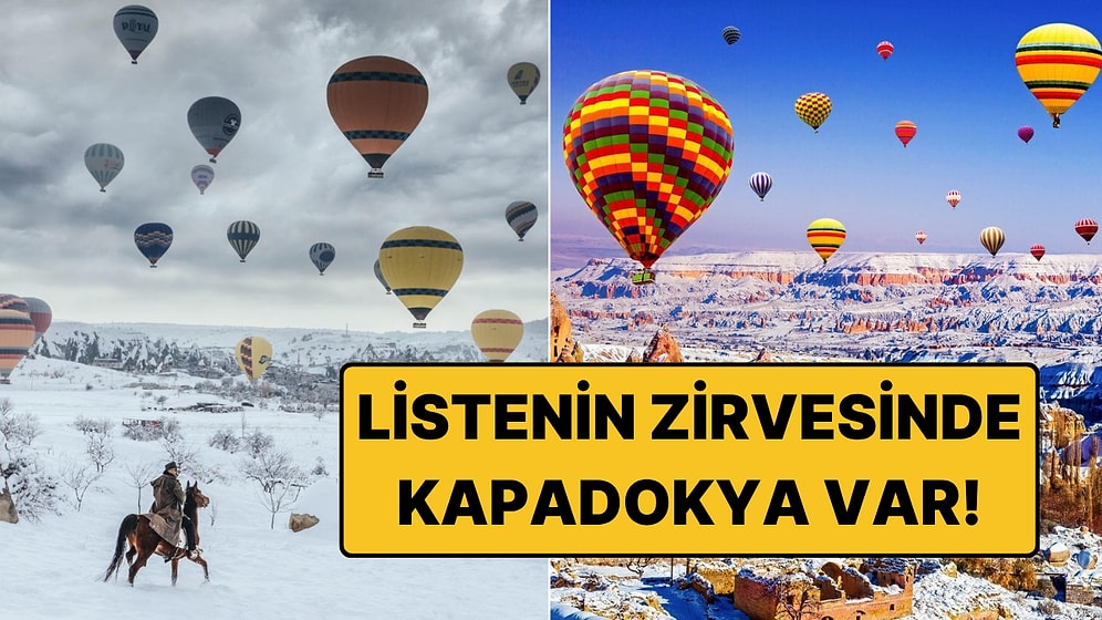 Lonely Planet Avrupa'nın Kışın Gidilecek En İyi 13 Yerini Açıkladı: Listenin Zirvesinde Kapadokya Var