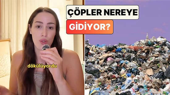 Çöplerimiz Nereye Gidiyor? Bir Çevre Mühendisi Çöp Depolama Sahalarının Çalışma Mantığını Anlattı