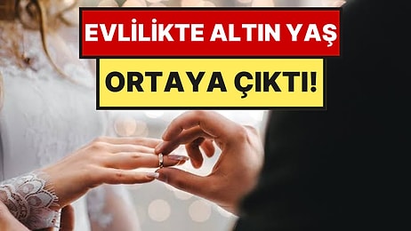 Evlilik İçin En Uygun Yaş Aralığı Açıklandı: Boşanma İhtimali Neredeyse Sıfır