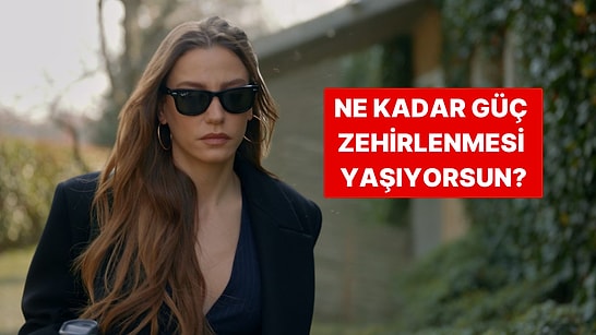 Burcuna Göre Ne Kadar Güç Zehirlenmesi Yaşıyorsun?