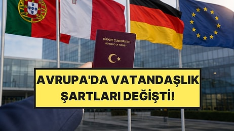 Avrupa’da Vatandaşlıkta Yeni Dönem Başladı: Üç Ülke Şartları Sertleştirdi