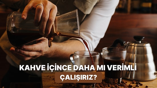 Çalışırken Kahve İçmek Neden Üretkenliği Artırır?