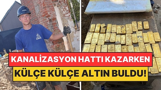 Kanalizasyon Hattı Kazan 18 Yaşındaki İşçi Duvarın İçinde Külçe Külçe Altın Buldu: Değeri 9 Milyon Euro