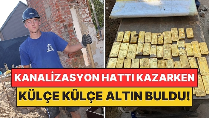 Kanalizasyon Hattı Kazan 18 Yaşındaki İşçi Duvarın İçinde Külçe Külçe Altın Buldu: Değeri 9 Milyon Euro