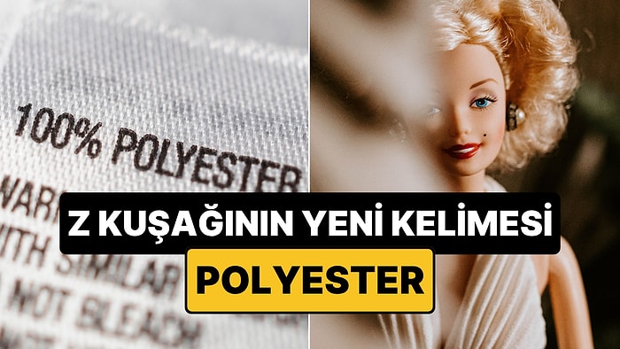 Yeni Trend Başladı: Bir Z Kuşağı Size 'Polyester' Diyorsa Aslında Ne Demek İstiyor?
