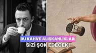 Ünlü Dahilerin ve Yazarların Kahveye Ne Kadar Düşkün Olduğuna Şaşıracaksınız!