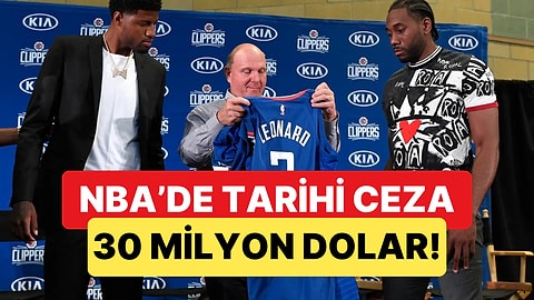 NBA Tarihinin En Ağır Cezalarından Biri Los Angeles Clippers'a Uygulandı