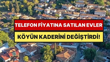Akın Akın Gelip Tüm Köyü Satın Aldılar: Telefon Fiyatına Evler Kapış Kapış Gitti