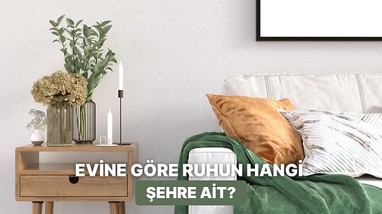 Dekorasyon Seçimlerine Göre Ruhun Hangi Avrupa Şehrine Ait?