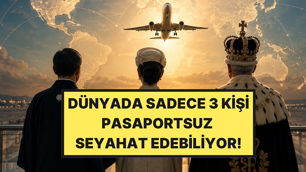 Pasaport Taşımalarına Gerek Yok: Dünyada Bu Ayrıcalığa Sahip Sadece 3 Kişi Var