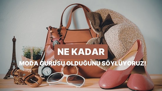 Seçtiğin Kombinlere Göre Sen Ne Kadar Moda Gurususun?