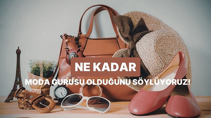 Seçtiğin Kombinlere Göre Sen Ne Kadar Moda Gurususun?