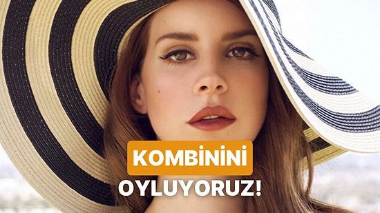 Lana Del Rey'in En İyi Kombinini Oyluyoruz!