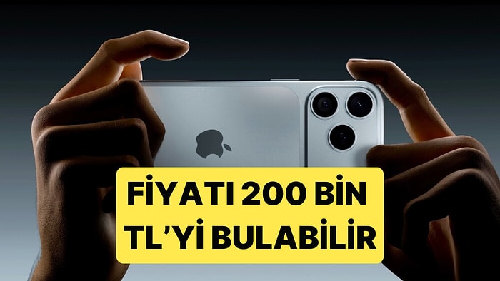 Iphone 18 Pro Max İçin Öngörülen Fiyat El Yakıyor: Tam Donanımlı Telefon 200 Bin TL'yi Bulabilir