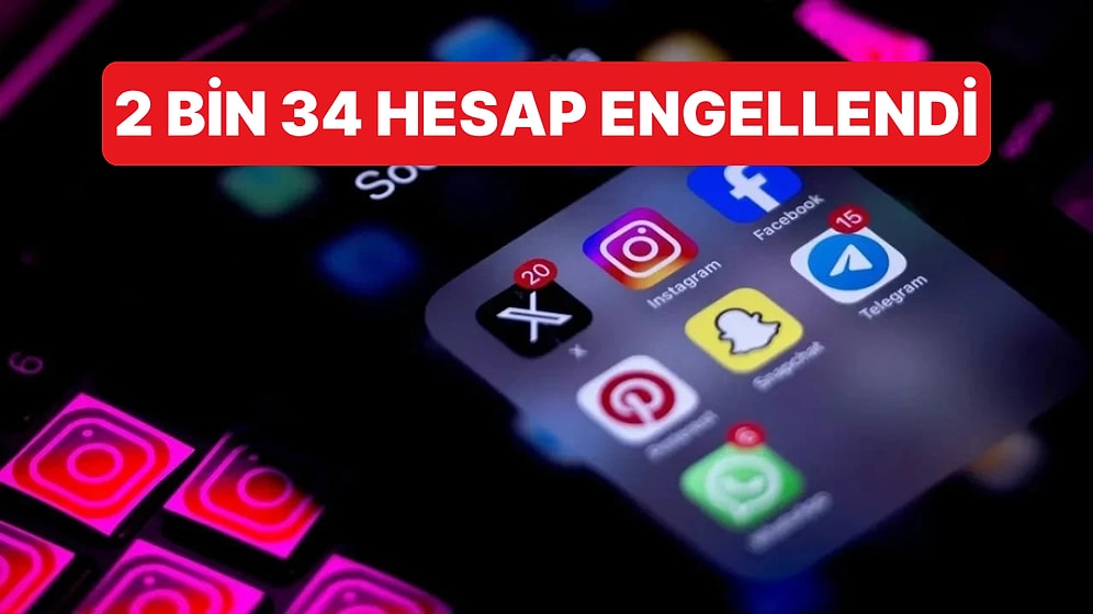 Son İki Ayda 2 Bin 34 Sosyal Medya Hesabının Engellendiği Açıklandı