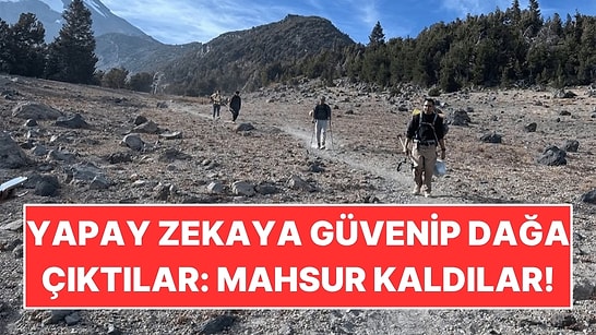 Yapay Zekaya Güvenip 4 Bin 322 Metrelik Dağa Çıktılar: Dönüşte Mahsur Kaldılar!