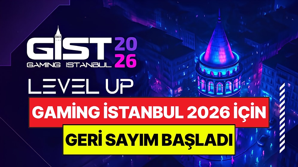Yılın En Büyük Oyun ve Dijital Eğlence Festivali Gaming İstanbul 2026 İçin Geri Sayım Başladı
