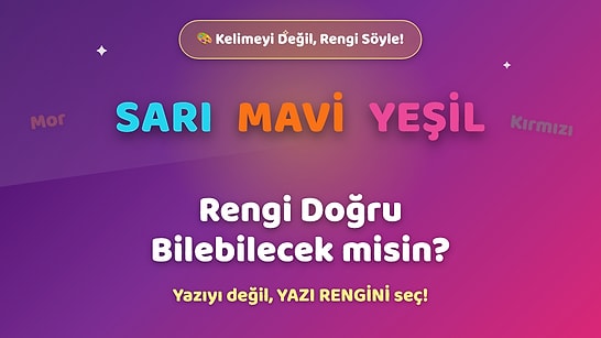 Yazıyı Değil Rengi Seç! Renklerin Oyununa Gelmeye Hazır Mısın?