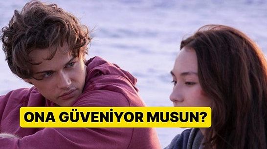 Sevgiline Gerçekten Güveniyor musun? İçindeki Şüpheyi Test Et!