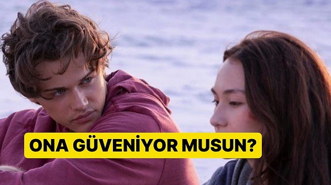 Sevgiline Gerçekten Güveniyor musun? İçindeki Şüpheyi Test Et!